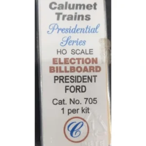 Calumet Trains 705 HO Election Roadside Billboard President Ford Kit - Quality Trains and Accessories Galore
